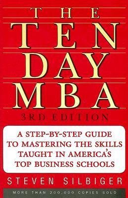 THE TEN DAY MBA – STEVEN SILBIGER