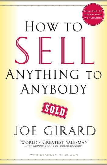 HOW TO SELL ANYTHING TO ANYBODY  —  JOE GIRARD